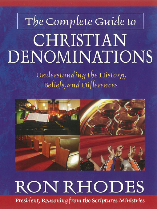 Title details for The Complete Guide to Christian Denominations by Ron Rhodes - Available